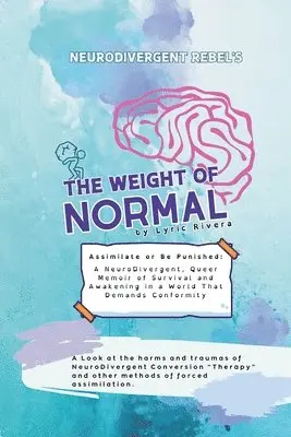 Lyric Rivera - NeuroDivergent Rebel's The Weight of Normal, Häftad. Tillgänglighet: Lägg i varukorg