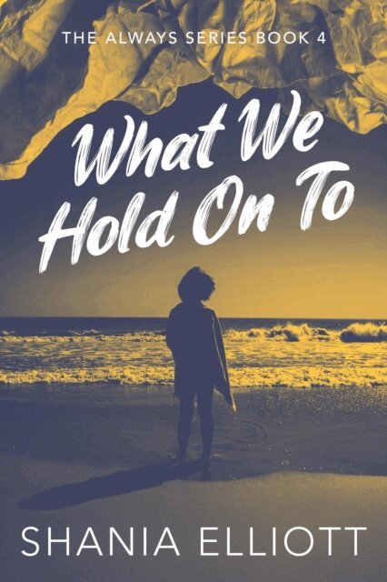 Shania Elliott - What We Hold On To, E-bok. Tillgänglighet: Lägg i varukorg