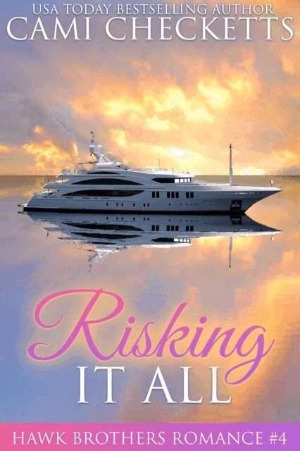 Cami Checketts - Risking it All, E-bok