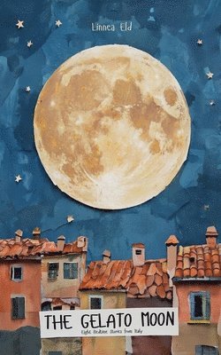 Linnea Eld - Gelato Moon, Häftad