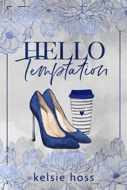 Kelsie Hoss - Hello Temptation, E-bok