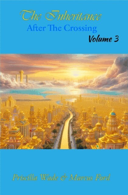 Marcus Ford, Priscilla Ford - Inheritance, After The Crossing Vol. 3, E-bok