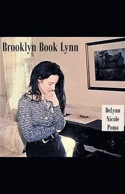 Delynn Nicole Poma - Brooklyn Book Lynn, Häftad. Tillgänglighet: Lägg i varukorg
