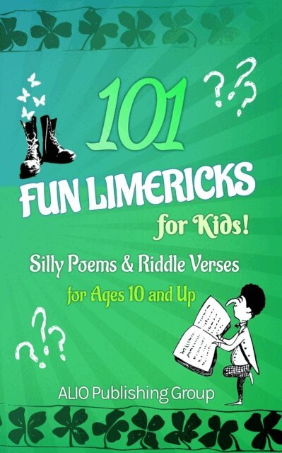 ALIO Publishing Group - 101 Fun Limericks for Kids! Silly Poems & Riddle Verses for Ages 10 and Up, E-bok