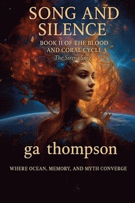Ga Thompson - SONG AND SILENCE The Sirens Sing, Häftad. Tillgänglighet: Lägg i varukorg