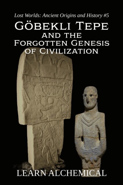 Luke Caverns - Gobekli Tepe and the Forgotten Genesis of Civilization, E-bok