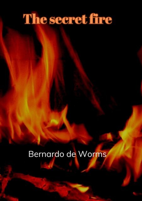 Bernardo de Worms - secret fire, E-bok. Tillgänglighet: Lägg i varukorg