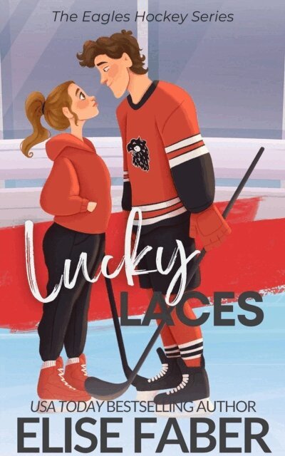 Elise Faber - Lucky Laces, E-bok