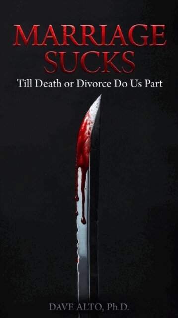 Dave Alto - Marriage Sucks, E-bok