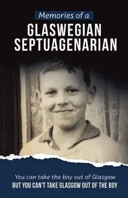 Joe O'Brien - Memories of a Glaswegian Septuagenarian, Häftad. Tillgänglighet: Lägg i varukorg