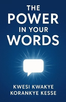 Kwesi Kwakye Korankye Kesse - Power in Your Words, Häftad