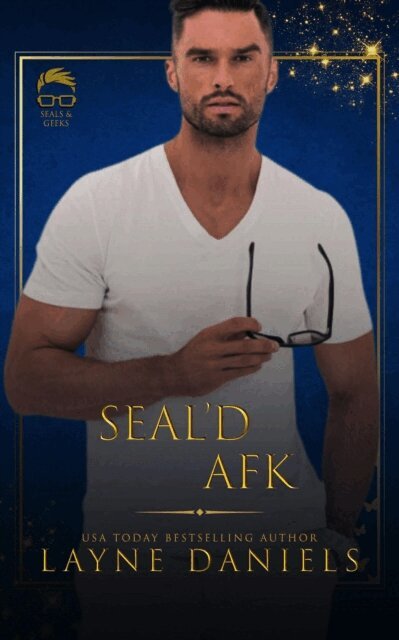Layne Daniels - SEAL'd AFK, E-bok