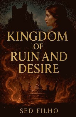 Sed Filho - Kingdom of Ruin and Desire, Häftad