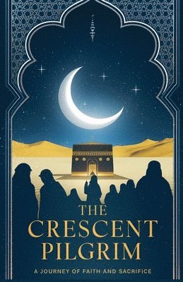 Khalid Mirza - Crescent Pilgrim, Häftad