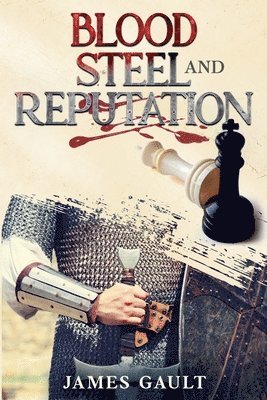 James Gault - Blood, Steel and Reputation, Häftad
