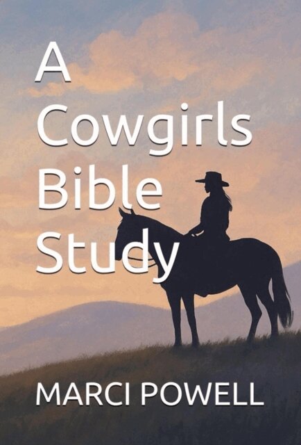 MARCI POWELL - Cowgirls Bible Study, E-bok