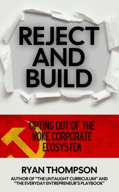 Ryan Thompson - Reject and Build, E-bok