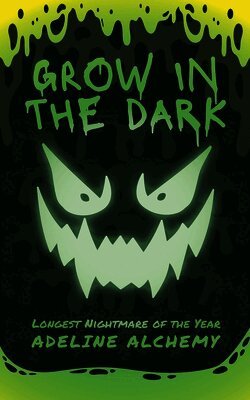 Adeline Alchemy - Grow in the Dark, Häftad