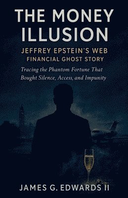 James G Edwards II - Money Illusion, Häftad
