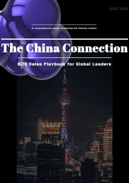 Biz Chinese with Iza - China Connection: A Smart B2B Sales Playbook for Global Leaders, E-bok