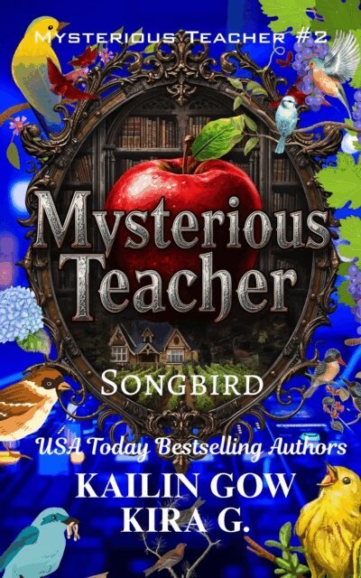 Kira G., Kailin Gow - Mysterious Teacher:  Songbird, E-bok