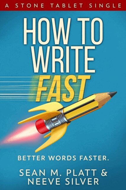 Sean M Platt - How To Write Fast, E-bok