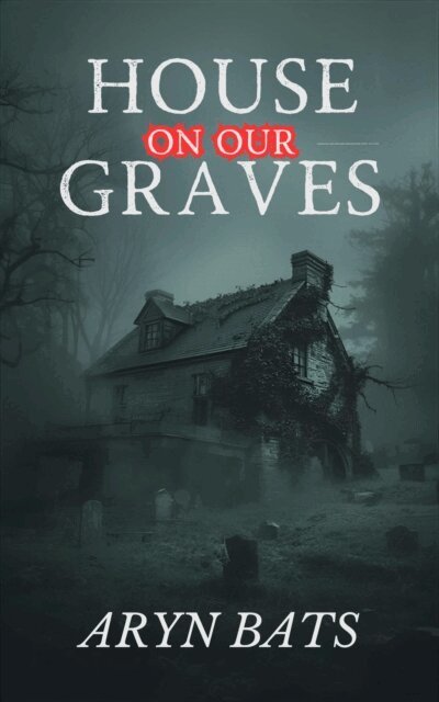 Aryn Bats - House on our Graves, E-bok. Tillgänglighet: Lägg i varukorg