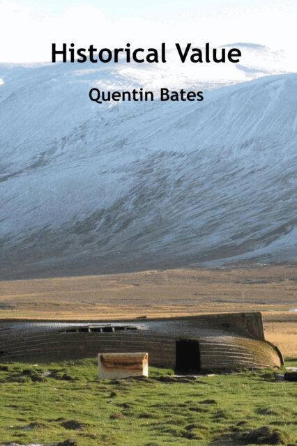 Quentin Bates - Historical Value, E-bok