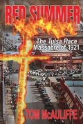 Red Summer - The Tulsa Race Massacre of 1921