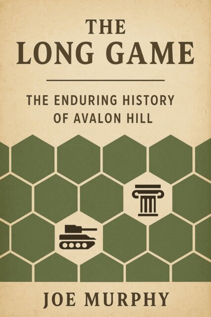 JOe Murphy - Long Game : The History of Avalon Hill, E-bok