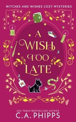 C A Phipps - Wish Too Late, Häftad