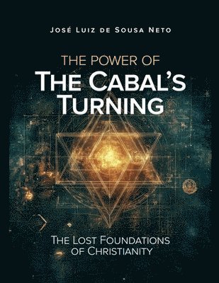 José Luiz de Sousa Neto - Power of The Cabal's Turning, Häftad. Tillgänglighet: Lägg i varukorg
