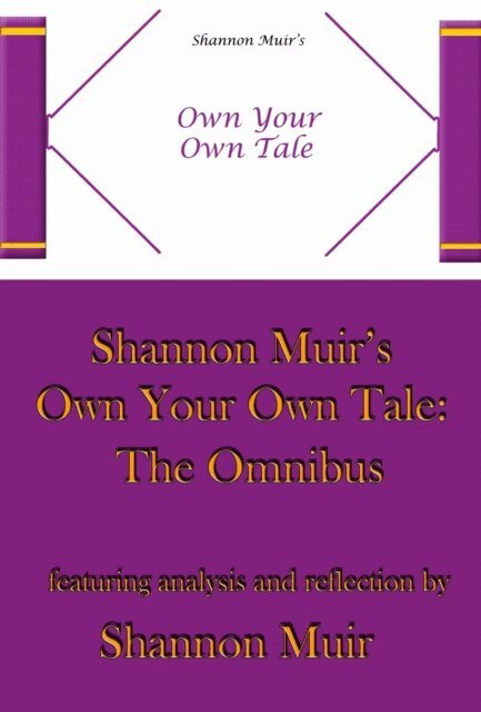 Shannon Muir - Shannon Muir's Own Your Own Tale: The Omnibus, E-bok