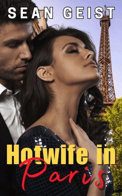 Sean Geist - Hotwife in Paris, E-bok