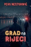 Pero Nestorovic - Grad na Rijeci, Häftad
