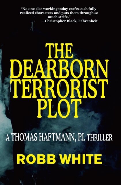 Robb White - Dearborn Terrorist Plot, E-bok