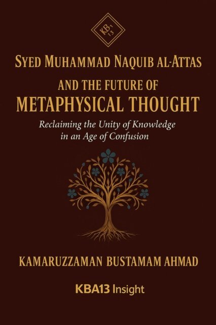 Kamaruzzaman Bustamam Ahmad - Syed Muhammad Naquib al-Attas and  the Future of Metaphysical Thought: Reclaiming the Unity of Knowledge in an Age of Confusion, E-bok. Tillgänglighet: Lägg i varukorg