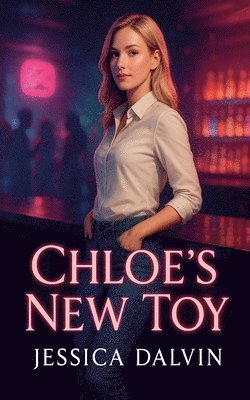 Jessica Dalvin - Chloe's New Toy, Häftad