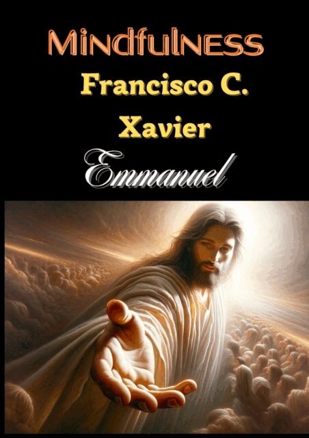 Emmanuel, Francisco C. Xavier - Mindfulness, E-bok