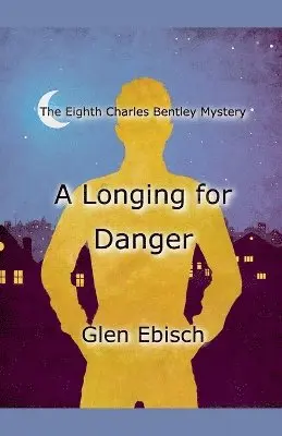 Glen Ebisch - Longing for Danger, Häftad. Tillgänglighet: Lägg i varukorg