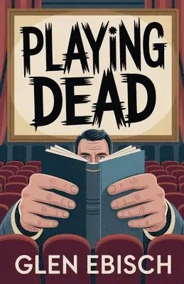Glen Ebisch - Playing Dead, Häftad. Tillgänglighet: Lägg i varukorg
