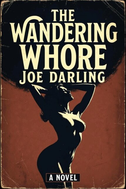 Joe Darling - Wandering Whore, E-bok