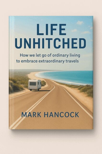 Mark Hancock - Life Unhitched  How we let go of ordinary living to embrace extraordinary travels, E-bok