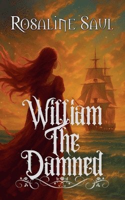 Rosaline Saul - William The Damned, Häftad