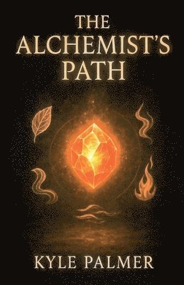 Kyle Palmer - Alchemists Path, Häftad. Tillgänglighet: Lägg i varukorg