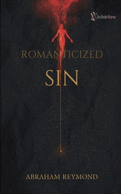 Abraham Reymond - Romanticized Sin, E-bok