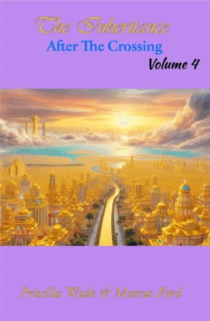 Marcus Ford, Priscilla Ford - Inheritance, After The Crossing Vol. 4, E-bok