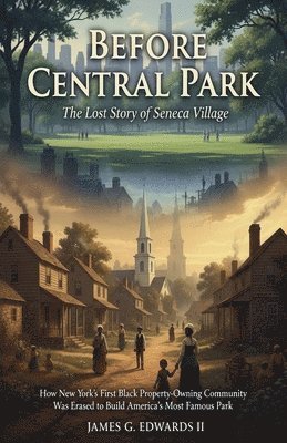 James G Edwards II - Before Central Park, Häftad