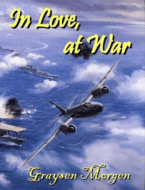 Graysen Morgen - In Love, at War, E-bok