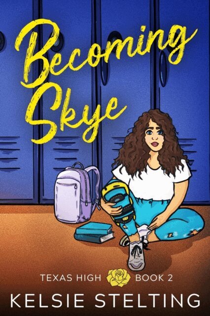 Kelsie Stelting - Becoming Skye, E-bok